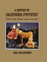 bokomslag A Century of California Puppetry