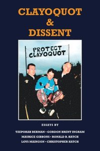 bokomslag Clayoquot & Dissent