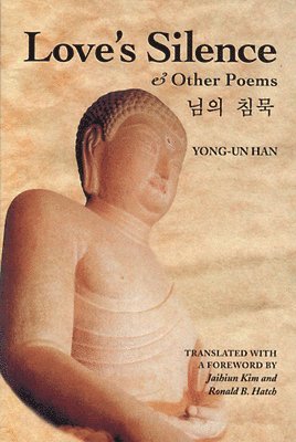 bokomslag Love's Silence and Other Poems