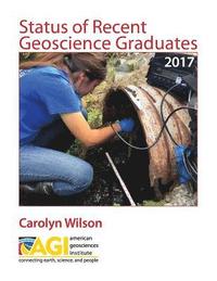 bokomslag Status of Recent Geoscience Graduates 2017