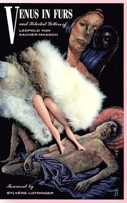 von Sacher-Masoch - Venus in Furs and Selected Stories, Häftad