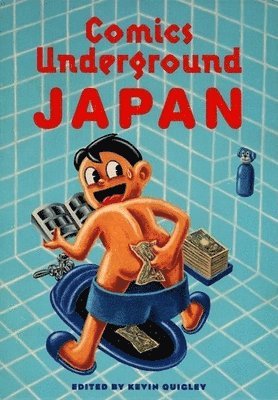 Kevin Quigley - Comics Underground -- Japan, Häftad