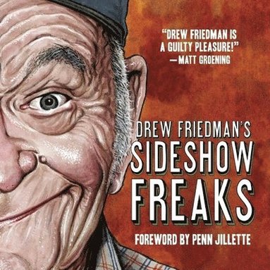 bokomslag Drew Friedman's Sideshow Freaks