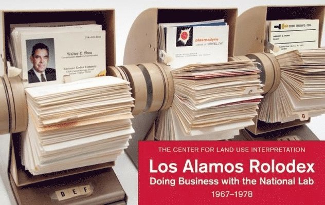 Center for Land Use Interpretation - Los Alamos Rolodex, Inbunden. Tillgänglighet: Lägg i varukorg