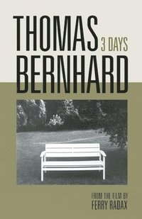 bokomslag Thomas Bernhard: 3 Days