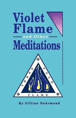 DeArmond - Violet Flame and Other Meditations, Häftad