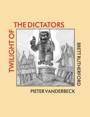 bokomslag Twilight of the Dictators: Poems of Tyranny and Liberation