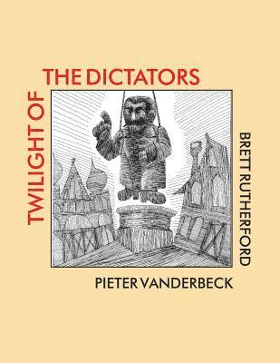 Twilight of the Dictators: Poems of Tyranny and Liberation 1
