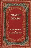 bokomslag Prayer Beads, A Poem Cycle