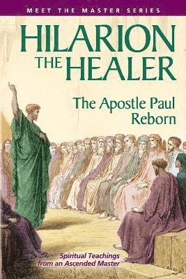 Mark L. Prophet, Elizabeth Clare Prophet - Hilarion the Healer, Häftad