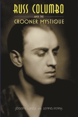 bokomslag Russ Columbo and the Crooner Mystique