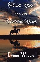 Trail Ride by the Yadkin River 1