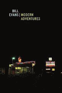 Bill Evans - Modern Adventures, Häftad