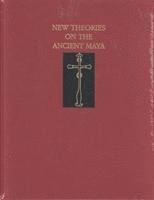 New Theories on the Ancient Maya 1