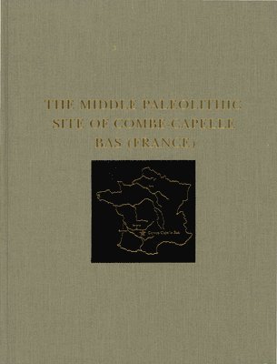 Harold L. Dibble, Michel Lenoir - Middle Paleolithic Site of Combe–Capelle Bas (France), Inbunden