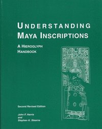 bokomslag Understanding Maya Inscriptions - A Hieroglyph Handbook