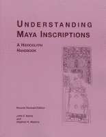 Understanding Maya Inscriptions  A Hieroglyph Handbook 1