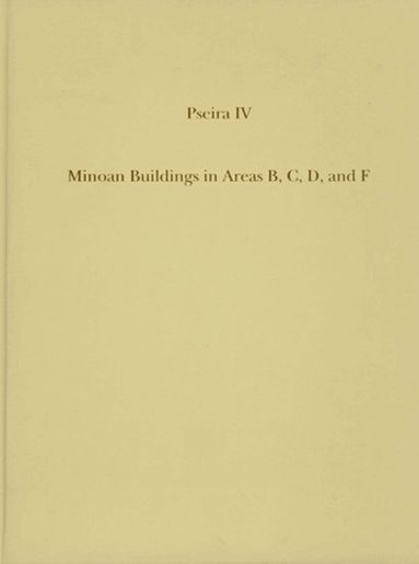 Philip P. Betancourt, Costis Davaras - Pseira IV, Inbunden