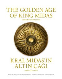 bokomslag The Golden Age of King Midas  Exhibition Catalogue