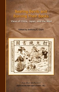bokomslag Beating Devils and Burning Their Books - Views of China, Japan, and the West