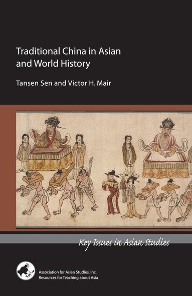 Tansen Sen, Tansen Sen And Mair, Victor Mair - Traditional China in Asian and World History, Häftad
