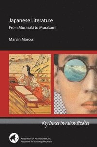 bokomslag Japanese Literature: From Murasaki to Murakami