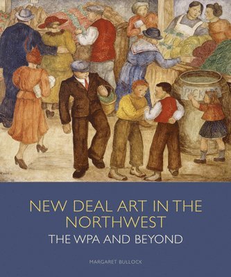 bokomslag New Deal Art in the Northwest