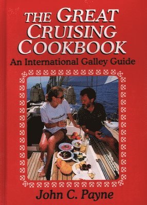 bokomslag The Great Cruising Cookbook