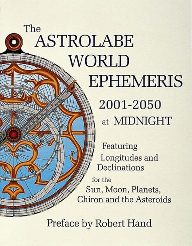 Robert Hand - Astrolabe World Ephemeris, Häftad