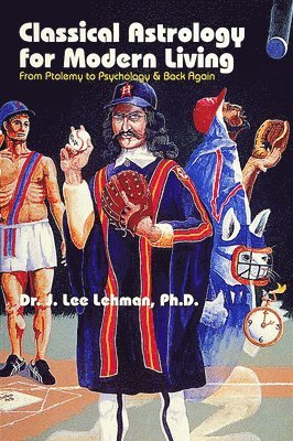Dr. J. Lee Lehman, J. Lee Lehman, J Lee Lehman - Classical Astrology for Modern Living, Häftad