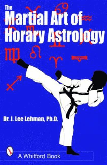 The Martial Art of Horary Astrology 1