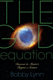 bokomslag The God Equation: Discover the Master's Degree in Science