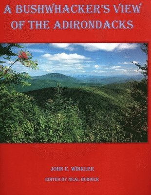 A BushwhackerS View Of The Adirondacks 1