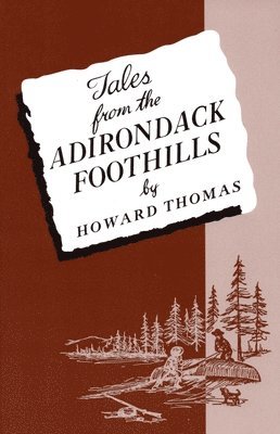 Howard Thomas, Richard Plunz - Tales From The Adirondack Foothills, Häftad
