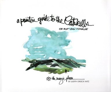 bokomslag Painter's Guide To The Catskills Of Rip Van Winkle