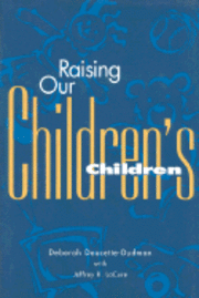 Raising Our Children's Children 1