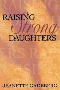 bokomslag Raising Strong Daughters