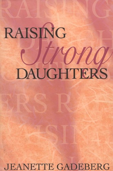 bokomslag Raising Strong Daughters