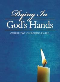 bokomslag Dying In God's Hands