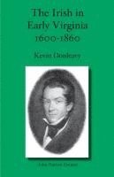 Kevin Donleavy - The Irish in Early Virginia 1600-1860, Häftad
