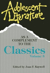 bokomslag Adolescent Literature as a Complement to the Classics