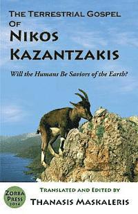 bokomslag The Terrestrial Gospel of Nikos Kazantzakis (Revised edition): Will the Humans Be Saviors of the Earth?