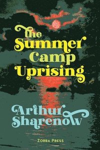 bokomslag The Summer Camp Uprising
