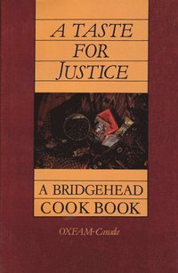 bokomslag A Taste for Justice: A Bridgehead Cookbook