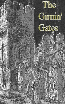 The Girnin' Gates 1