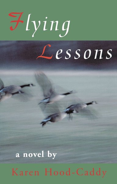 Karen Hood-Caddy - Flying Lessons, Häftad