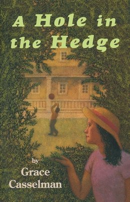 A Hole in the Hedge 1