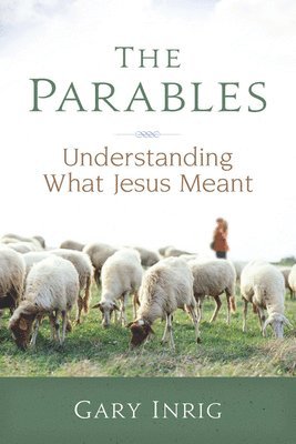 The Parables: Understanding What Jesus Meant 1