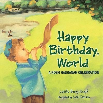 Latifa Berry Kropf - Happy Birthday World, Inbunden