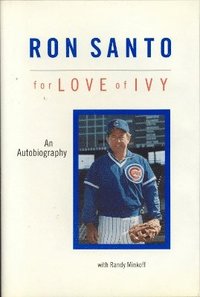 bokomslag Ron Santo: For Love of Ivy